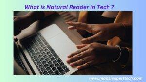 What is Natural Reader in Tech?